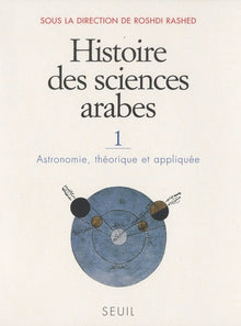 Histoire des sciences arabes, tome 1