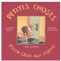 Petites Choses pour ceux qui osent