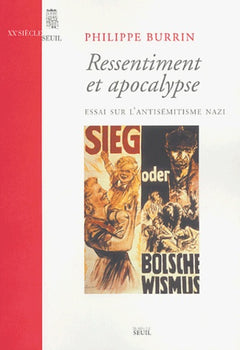 Ressentiment et Apocalypse. Essai sur l'antisémitisme nazi