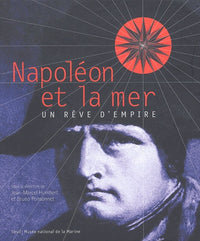 Napoléon et la mer : Un rêve d'empire