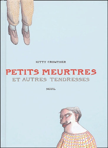 Petits meurtres et autres tendresses