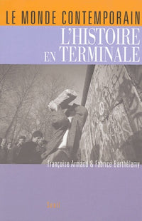 Le Monde contemporain. L'Histoire en Terminale