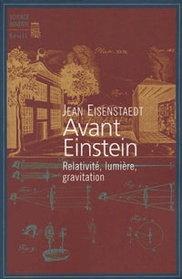 Avant Einstein. Relativité, lumière, gravitation