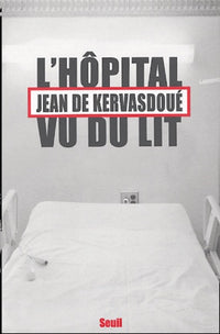 L'hôpital vu du lit