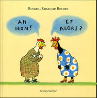 Ah non ! Et alors ?: Une histoire d'hommes et de poules