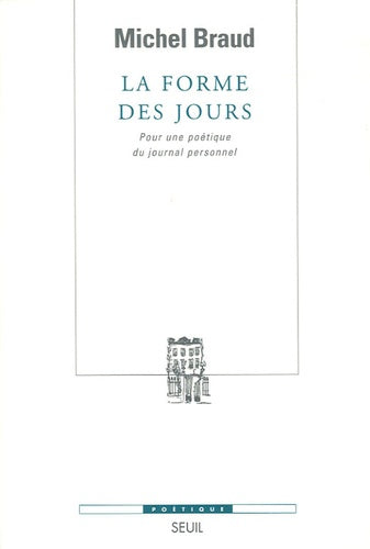 La forme des jours. Pour une poétique du journal personnel