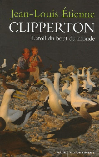 Clipperton: L'atoll du bout du monde