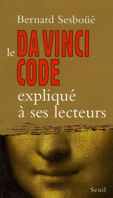 Le Da Vinci code expliqué à ses lecteurs