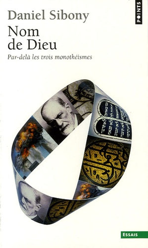 Nom de Dieu. Par-delà les trois monothéismes