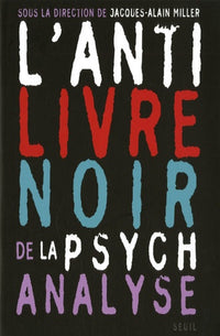 L'anti livre noir de la psychanalyse