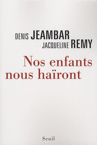 Nos enfants nous haïront