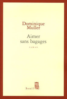 Aimer sans bagages