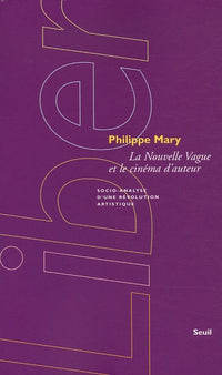 La Nouvelle Vague et le cinéma d'auteur. Socio-analyse d'une révolution artistique