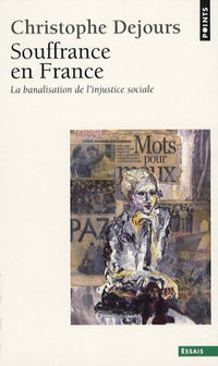 souffrance en france: la banalisation de l'injustice sociale