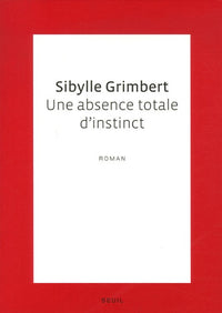 Une absence totale d'instinct