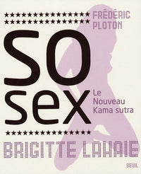 So sex: Le Nouveau Kama sutra