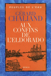 Aux confins de l'Eldorado