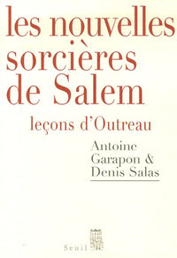Les Nouvelles Sorcières de Salem. Leçons d'Outreau