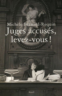Juges accusés, levez-vous!