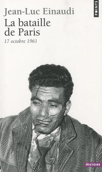 La Bataille de Paris: 17 octobre 1961