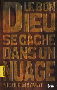 Le Bon Dieu se cache dans un nuage