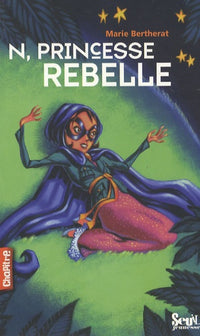 N, princesse rebelle