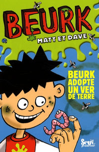 Beurk adopte un ver de terre