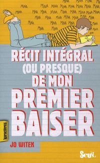 Récit intégral (ou presque) de mon premier baiser