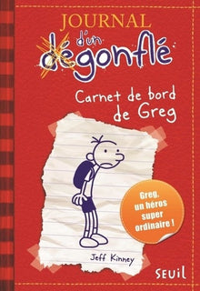 Journal d'un dégonflé - Tome 1 - Carnet de bord de Greg Heffley