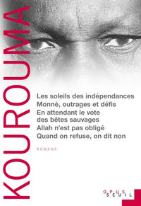 Les Soleils des Indépendances Monnè, outrages et défis En attendant le vote des bêtes sauvages Allah n'est pas obligé Quand on refuse, on dit non Le Diseur de vérité