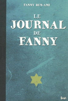 Le journal de Fanny: Suivi de Les Enfants juifs au coeur de la guerre