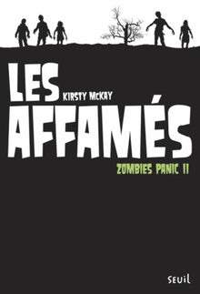 Les affamés. Zombies Panic, tome 2