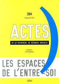 Actes de la recherche en sciences sociales, n°204