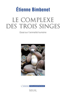 Le complexe des trois singes