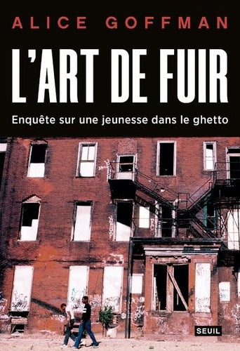 L'art de fuir: Enquête sur une jeunesse dans le ghetto