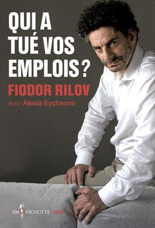 Qui a tué vos emplois ?