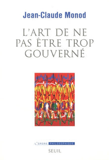 L'art de ne pas être trop gouverné