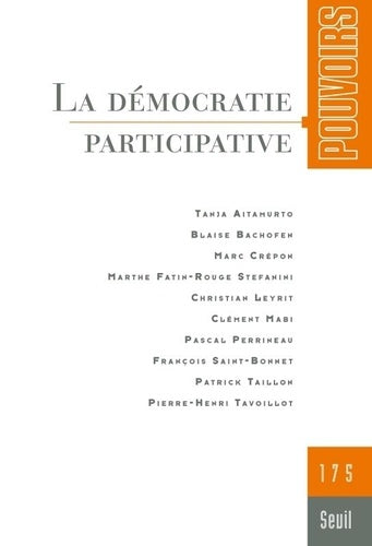 Pouvoirs, n°175. La Démocratie participative