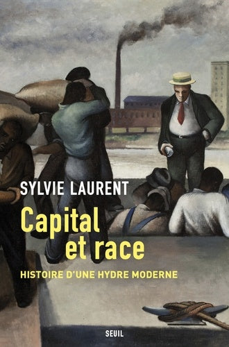 Capital et race: Histoire d'une hydre moderne