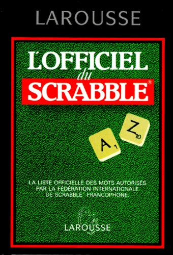 L'Officiel Du Scrabble. Le Compagnon Des Jeux De Lettres