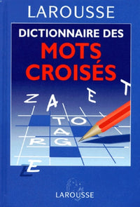 Dictionnaire des mots croisés : classement direct, classement inverse