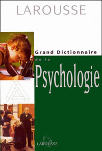 Grand Dictionnaire De La Psychologie. Edition 1999