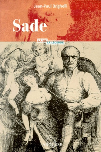 Sade - La vie la légende