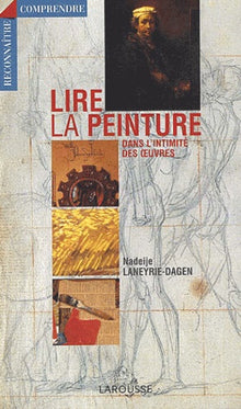 Lire la peinture dans l'intimité des oeuvres