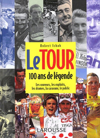 Le Tour : 100 ans de légende