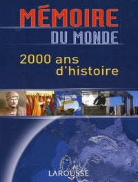 Mémoire du monde: 2000 ans d'histoire