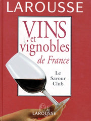 Vins et vignobles de France. Le Savour Club