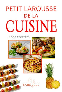 Petit Larousse de la cuisine. 1800 recettes