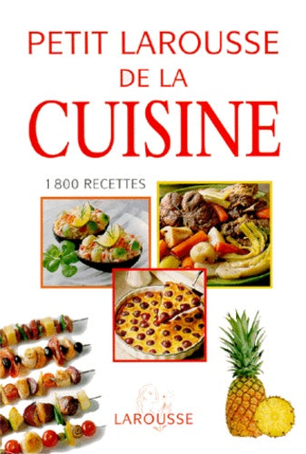 Petit Larousse de la cuisine. 1800 recettes