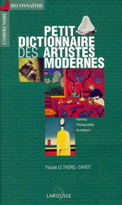 Petit dictionnaire des artistes modernes